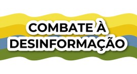 Banner em fundo branco, em que se lê "Combate à desinformação", em letras pretas. Ao fundo, obse...