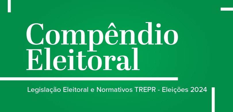 Banner com fundo verde em que se lê “Compêndio Eleitoral”, em branco. Uma linha branca separa o ...