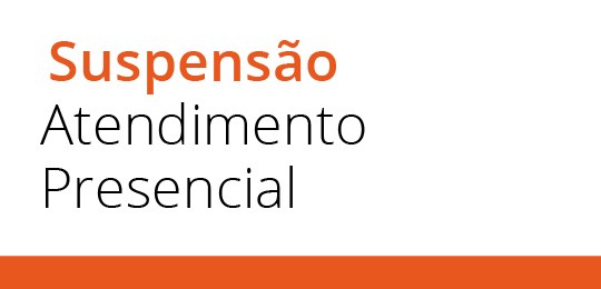 Banner escrito "Suspensão Atendimento Presencial"