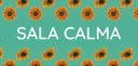 Banner com fundo azul sobre o qual se lê, no centro, “Sala Calma”, em branco. Acima a abaixo das...