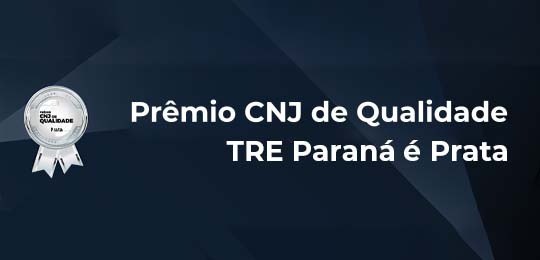 Banner em fundo azul onde está escrito, em fonte branca “Prêmio CNJ de Qualidade TRE Paraná é Pr...