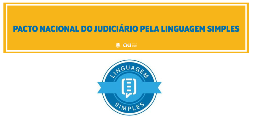 Banner com fundo branco, em que se lê “Pacto Nacional do Judiciário pela Linguagem Simples”, em ...