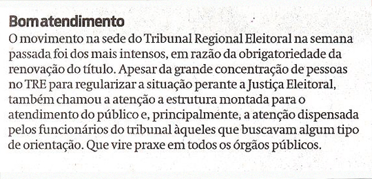 Imagem com o seguinte texto: "Bom atendimento: O movimento na sede do Tribunal Regional Eleitora...