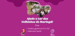Banner em fundo rosa, com o título em branco: Ajude o Lar dos Velhinhos de Maringá! Abaixo, está...