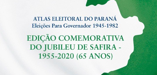 Revista Paraná Eleitoral lança edição comemorativa do Jubileu de Safira Imagem de fundo branco e verde, escrito em letras azuis e verdes: Atlas Eleitoral do Paraná - El...