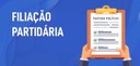 Banner em fundo azul em que se lê, em letras brancas, “Filiação Partidária”. Do lado direito, há...