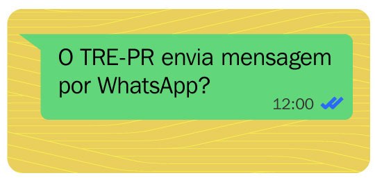 Banner de fundo amarelo com uma caixa de diálogo verde, escrito dentro: "O TRE-PR envia mensagem...