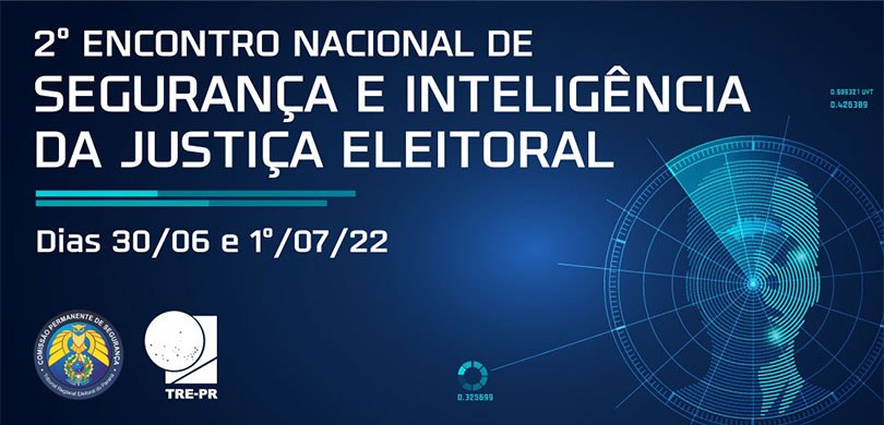 TRE-PR promove 2º Encontro Nacional de Segurança e Inteligência da Justiça Eleitoral Banner em fundo azul onde está escrito 2º Encontro Nacional de Segurança e Inteligência da Justi...