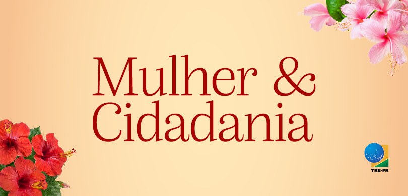 Banner com fundo laranja-pastel com a frase Mulher e Cidadania escrita em vermelho. O canto infe...