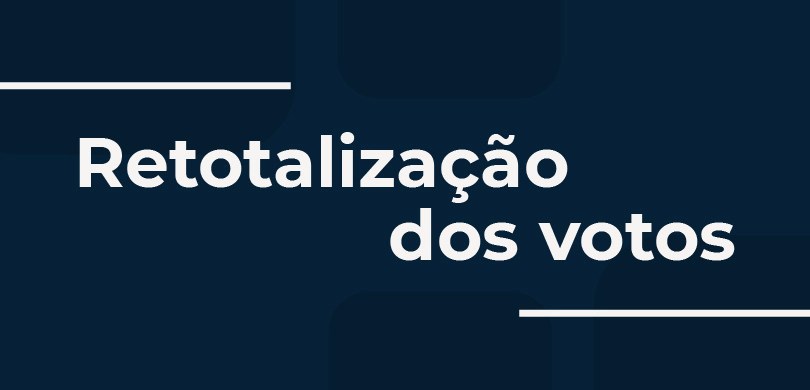 Banner em fundo azul, escrito em branco: Retotalização dos votos. Na horizontal, há duas faixas ...