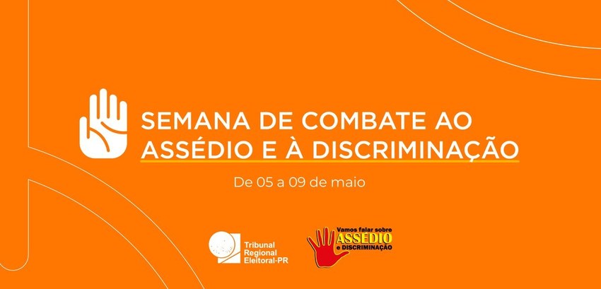 Banner em fundo laranja em que se lê: “Semana de Combate ao Assédio e à Discriminação - de 05 a ...