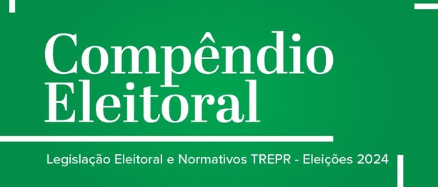 Banner com fundo verde em que se lê “Compêndio Eleitoral”, em branco. Uma linha branca separa o ...